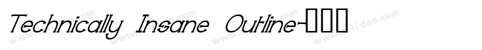 Technically Insane Outline字体转换